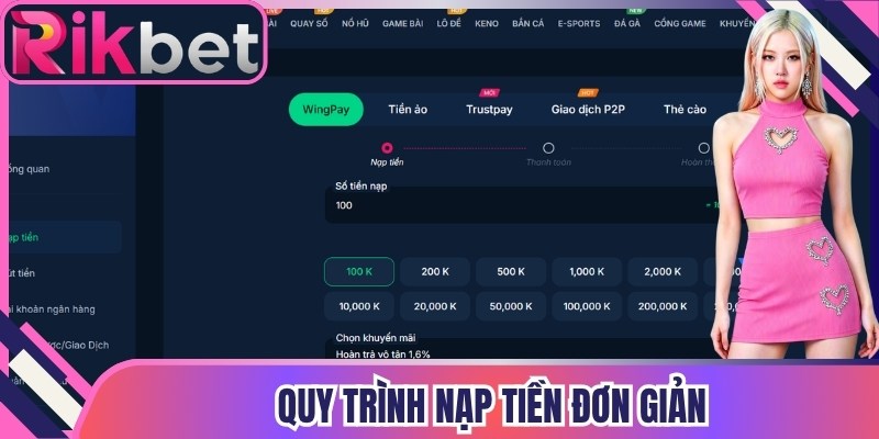 Rikbet Tye - Cập Nhật Link Rikbet Mới Nhất 2026 | Nhà Cái Rik bet 9 Quy trình nạp tiền đơn giản